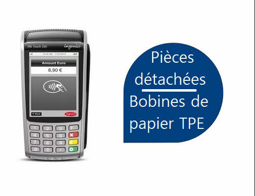 Pièces détachées et Consommables pour Terminal de Paiement
